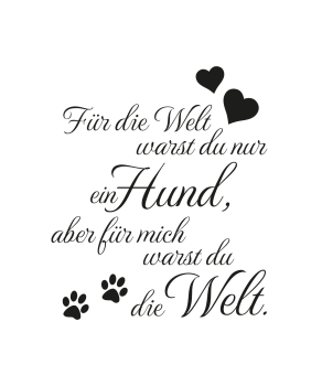 Lasertext Für die Welt nur ein Hund Trauerspruch Tierurne