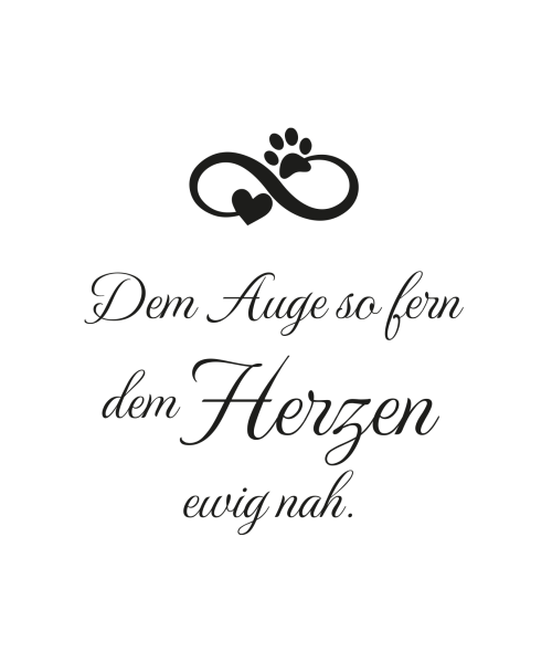 Lasertext Dem Auge fern dem Herzen nah Gedenken Zuneigung